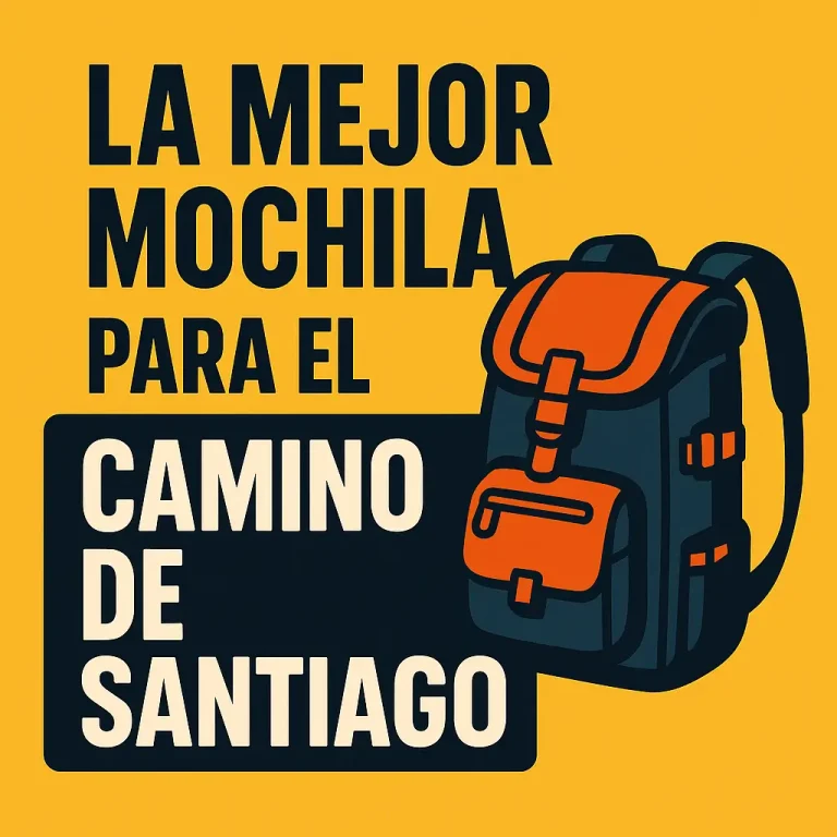 La mejor mochila para el Camino de Santiago: Guía brutalmente honesta para no arruinarte los pies ni la espalda